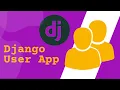 Building a user APP in Django 3 2 -