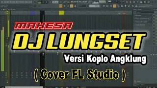 Download DJ Lungset - (Mahesa ft Vita Alvia) angklung santuy | BAGUS REMIXER MP3