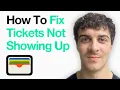 How To Fix Tickets Not Showing Up In Apple Wallet 2025 Guide
