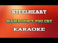 Download Lagu (KARAOKE) Steelheart - Mama Don't You Cry