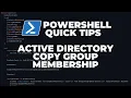 PowerShell Quick Tips Active Directory - Copy Group Membership