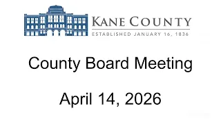 Kane County Board April 14 2026