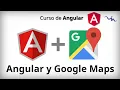Curso de Angular - Componente Google Maps