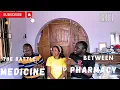 THE BATTLE BETWEEN MEDICINE AND PHARMACY FT OOUMSA PRESIDENT AND PHARM TEA PART 2