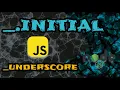 Implementing - initial from underscore