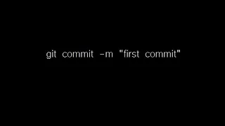 git commit - m first commit