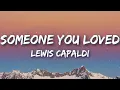 Lewis Capaldi - Someone You Loved (Lyrics)