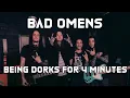 Bad Omens Being Dorks for 4 Minutes Straight TDOPOM Edition