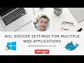 WSL Docker Settings for Multiple Web Applications