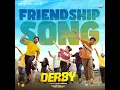 Friendship Song (From "Derby") (Original Motion Picture Soundtrack) - Hijaz Aslam, Niva Anna & Gopi Sundar