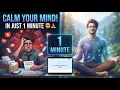 Stressed at Work Instantly Calm Your Mind with This 1-Minute Hack