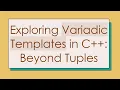 Exploring Variadic Templates in C Beyond Tuples
