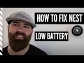 Nest Low Battery Fix