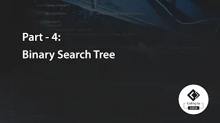 Part - 4 Binary Search Tree