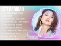 Lagu Greatest Hits Siti Badriah full album 2024 ~ Top Artists To Listen 2024