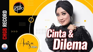 Download Anisa Rahma - Cinta dan Dilema - GANK KUMPO | (Official Music Video) MP3
