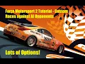 Forza Motorsport 2 Tutorial - Custom Races Against AI Opponents