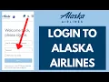 Alaska Airlines Login - How to Sign in to AlaskaAir Account 2023