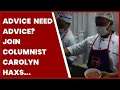 ADVICE NEED ADVICE JOIN COLUMNIST CAROLYN HAXS WEEKLY CHAT MARCH 3 12PM ET