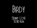 Birdy - Skinny Love [Teemid Remix]