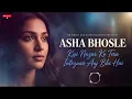 Kisi Nazar Ko Tera Intezaar Aaj Bhi Hai | Asha Bhosle | Reimagined | Female Cover