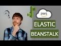 AWS Elastic Beanstalk What Is It What Are The Benefits