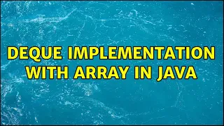Deque implementation with array in Java