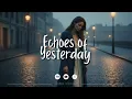 Download Lagu Her Voice Stories  – Echoes of Yesterday