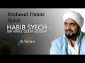 Download Lagu sholawat thibbil qulub  habib syech bin Abdul Qodir Assegaf ❤️❤️
