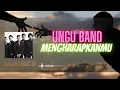 UNGU - MENGHARAPKANMU  ( Lirik )
