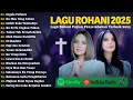 Download Lagu Lagu Rohani Putri Siagian \u0026 Gretha Sihombing Full Album 2025 | Lagu Rohani Kristen Terbaru 2025