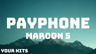 Maroon 5 Ft. Wiz Khalifa - Payphone (Lyrics)