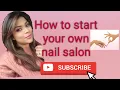 How to start your own nail salon Process Tips Business Talk