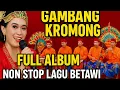 Download Lagu Kumpulan Lagu Gambang Kromong Terpopuler Sepanjang Masa | Musik Betawi Asli ❗❗