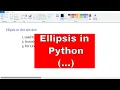 PYTHON TUTORIAL ELLIPSIS IN PYTHON WHAT IS THREE DOTS IN PYTHON DOT-DOT-DOT IN PYTHON