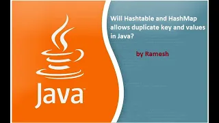 JAVA FAQ Will Hashtable and HashMap Allows Duplicate Key and Values in Java