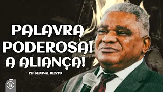PALAVRA PODEROSA! A ALIANÇA! | Pr.Genival Bento