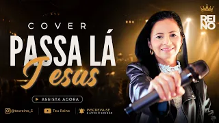 Passa lá em casa Jesus [cover banda Teu reino]