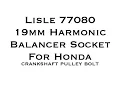 Review Lisle 77080 19 mm Harmonic Balancer Socket for Honda - Crankshaft Pulley Bolt