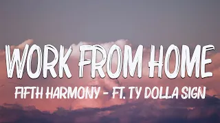 Download Fifth Harmony - Work from Home (Lyrics) |ft.Ty Dolla $ign,KatyPerry,Lana Del Rey|( Sopotify Lyrics ) MP3