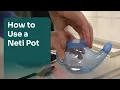 How to Use a Neti Pot