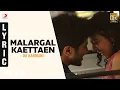 Download Lagu OK Kanmani - Malargal Kaettaen Lyric Video | A.R. Rahman, Mani Ratnam