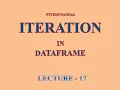 Python Pandas ITERATION IN DATAFRAME XII INFORMATICS PRACTICES