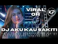 DJ DI SAATKU MENGHARAPKAN DIRIMU |DJ AKU KAU SAKITI | DJ AKU KAU SAKITI FULL BASS | DJ AKU KAU SAKIT