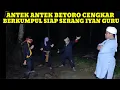 Download Lagu ANTEK ANTEK BETIRO CENGKAR BERKUMPUL SIAP SERANG IYAN GURU