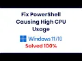 Fix PowerShell Causing High CPU Usage in Windows Tutorial