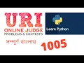 1005 uri problem solution in python python program online judge problem solution python