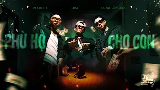 24k right ph h cho con feat b ray hu nh c ng hi u hipz official music video