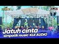 CEK SOUND JATUH CINTA - SIMPATIK MUSIC KLK AUDIO - LIVE PUJON MALANG