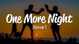 maroon 5 one more night lyrics 